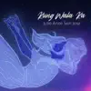 Kung Wala Ka - Single album lyrics, reviews, download