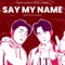 Say My Name (feat. Johny Kwony) - Ineffa Lucas lyrics