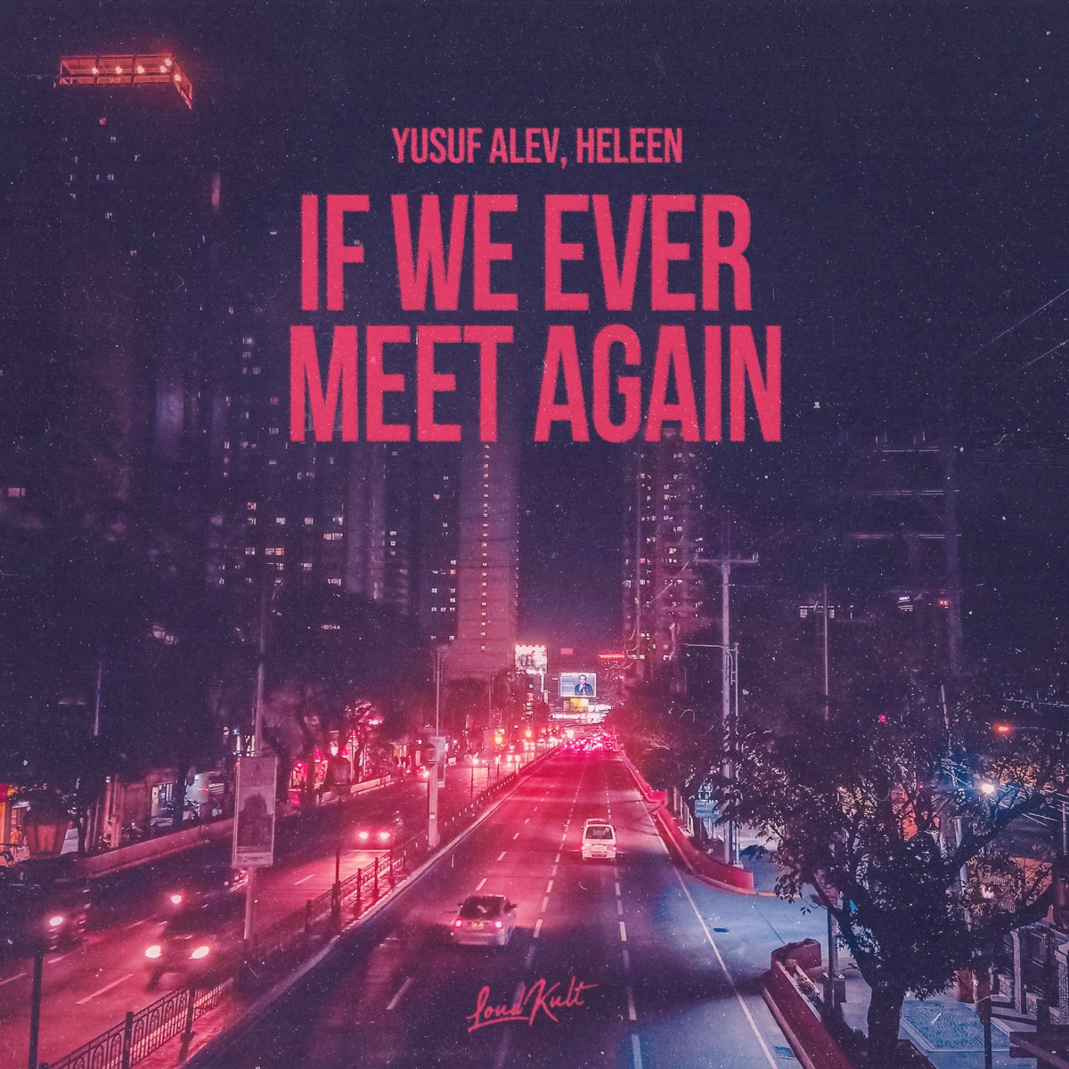 if we ever meet again