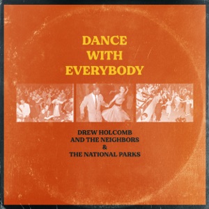 Drew Holcomb & The Neighbors & The National Parks - Dance with Everybody - Line Dance Choreographer