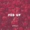 Fed Up (Slowed and Reverb) artwork