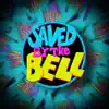 Saved by the Bell - Single album lyrics, reviews, download