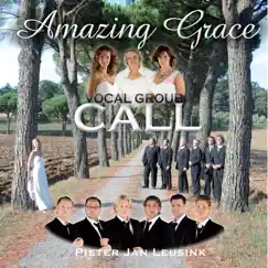 Amazing Grace by Vocal Group CALL & Pieter Jan Leusink album reviews, ratings, credits