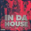 In Da House - Single album lyrics, reviews, download