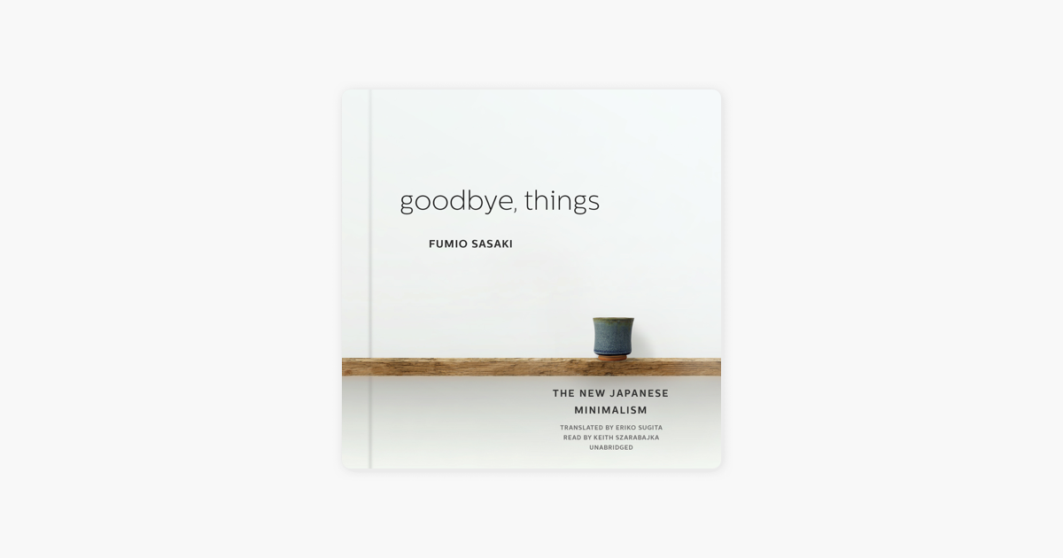 ‎Goodbye, Things: The New Japanese Minimalism on Apple Books