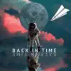 Stream & download Back in Time (feat. Bxluwatife, Asake, BUJU BNXN, Adekunle Gold, Zinoleesky & Bella Shmurda)