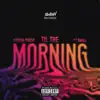 Til the Morning (feat. Timba) - Single album lyrics, reviews, download