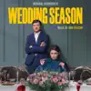 Wedding Season (Original Soundtrack) album lyrics, reviews, download