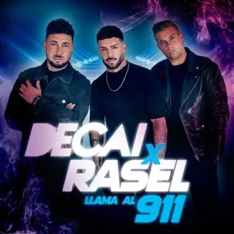 Llama al 911 by Decai & Rasel song reviws