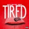 Tired (feat. Rob49) - Sexyy Red lyrics