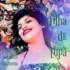 Filha de Tupã - Single