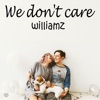 We Don't Care - Single