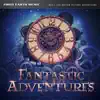 Fantastic Adventures - EP album lyrics, reviews, download