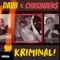 KRIMINAL! (feat. DAVII) - Chasinbens lyrics