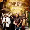DROP IT LOW (feat. YING YANG TWINS & CLASSICO MYSTYC) - Single album lyrics, reviews, download