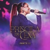 Priscila Em Cena, Pt.3 (Ao Vivo) - EP