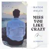 Miss You Like Crazy (Acoustic) - Single album lyrics, reviews, download