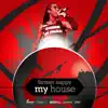 My House - Single album lyrics, reviews, download