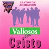 Valiosos En Cristo - Cantos De Adoración