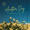 Another Day - Single album lyrics, reviews, download