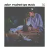 Stream & download Asian Inspired Spa Music