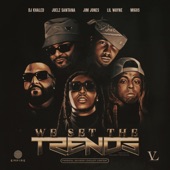 Jim Jones/Lil Wayne/DJ Khaled - We Set The Trends (Remix) feat. Migos,‎Juelz Santana