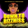 Down To Bizzniss - Single