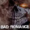 Bad Romance - Single album lyrics, reviews, download