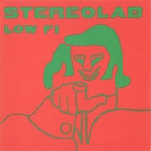Stereolab - Low Fi - 2022 Remaster