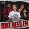 Dont Need Em (feat. PboyPeez & Lazy-Boy) - Fangaz lyrics