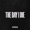The Day I Die - Single