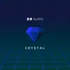 Crystal (8D Audio) - Single album lyrics, reviews, download