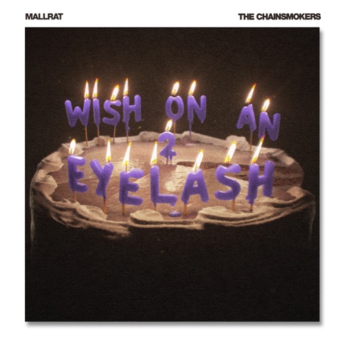 Mallrat & The Chainsmokers - Wish On An Eyelash, Pt. 2 - Single [iTunes Plus AAC M4A]