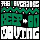 The Hygrades - Keep On Moving