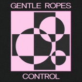 Gentle Ropes - Control