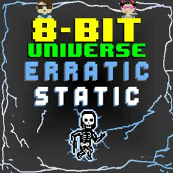 Erratic Static by 8 Bit Universe album reviews, ratings, credits