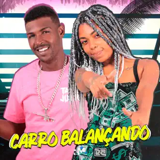 Carro Balançando - Single by Neguin ZN & Mc Marie album reviews, ratings, credits