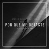 Porqué me dejaste - EP