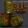 Oil Drum Riddim - Single album lyrics, reviews, download