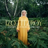 Izo FitzRoy - God Gets a Little Busy Sometimes