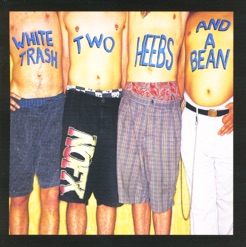 WHITE TRASH TWO HEEBS & A BEAN cover art