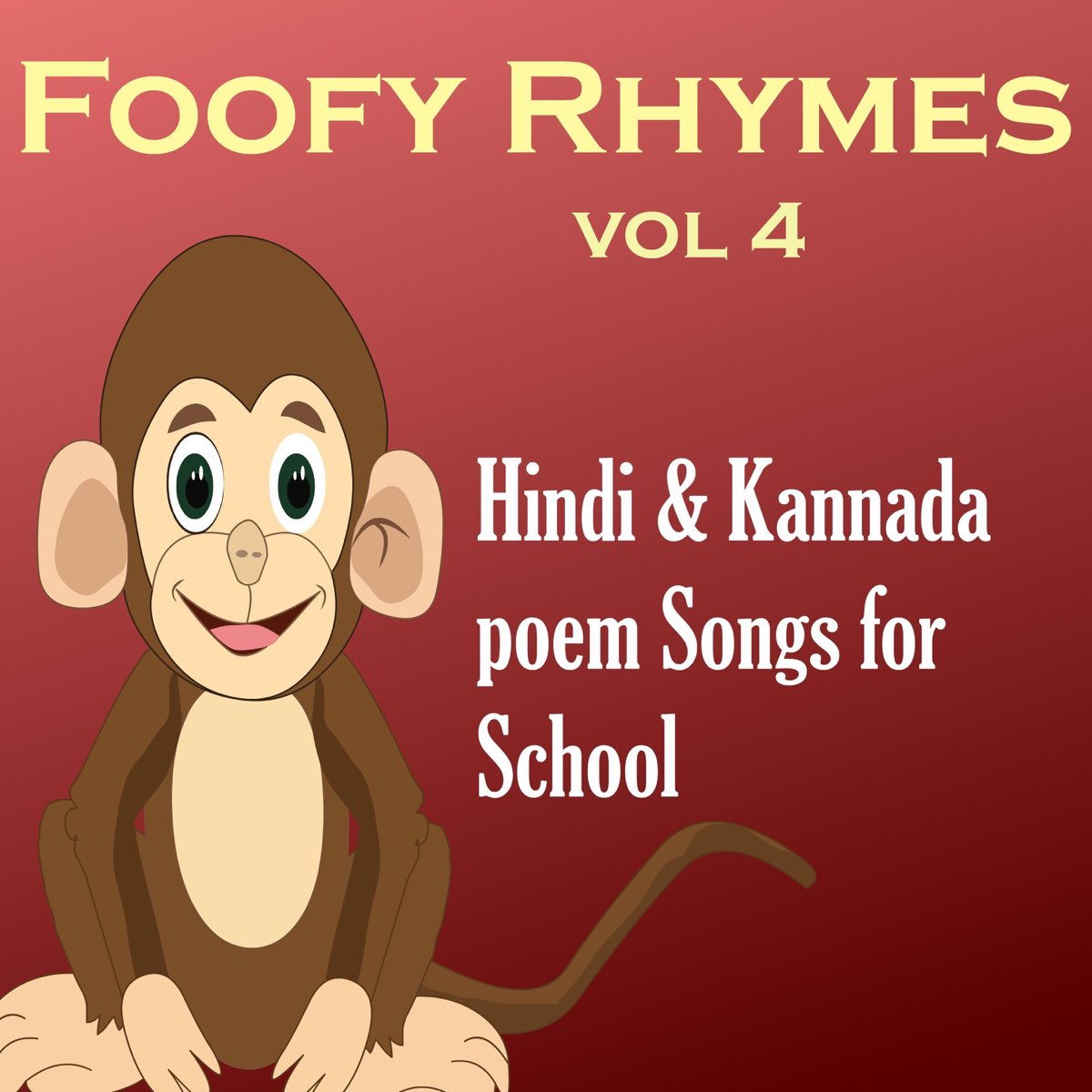Foofy Rhymes, Vol. 4: Hindi & Kannada Poem Songs for School by Anila Chandy  on Apple Music