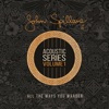 Acoustic Series Volume 1 All the Ways You Wander