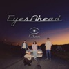 Eyes Ahead - Single