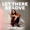 Let There Be Love - EP album lyrics, reviews, download
