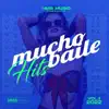 Mucho Baile Hits 2022 (Vol 1) album lyrics, reviews, download