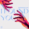 I Found You - Single, 2022