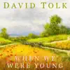 When We Were Young - Single album lyrics, reviews, download