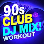 90S Club Dj Mix! Workout artwork
