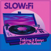 Slow:Fi -ゆるく過ごしたい時間に: LoFi to Relax artwork